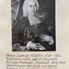 Franz Ludwig Göldlin, 1710 - 1782, Ratsherr; verheiratet mit M. Elisabeth Bürgin (Portrait - Inschrift: Pinx. 1747). Stammvater der Linie von Oberst Konrad G. v. der Grabenmüller G.